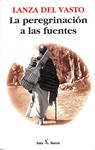 LA PEREGRINACION A LAS FUENTES | 9999900236613 | Vasto, Lanza del | Llibres de Companyia - Libros de segunda mano Barcelona