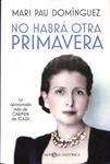 NO HABARA OTRA PRIMAVERA | 9999900235500 | Pau Dominguez, Mari | Llibres de Companyia - Libros de segunda mano Barcelona