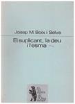 EL SUPLICANT, LA DEU I L'ESMA | 9999900042092 | Boix i Selva, J. M | Llibres de Companyia - Libros de segunda mano Barcelona