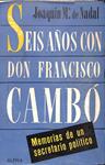 SEIS AÑOS CON DON FRANCISCO CAMBÓ | 9999900235326 | Nadal, Joaquín Mª | Llibres de Companyia - Libros de segunda mano Barcelona