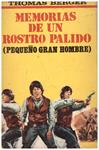 MEMORIAS DE UN ROSTRO PALIDO (PEQUEÑO GRAN HOMBRE) | 9999900234602 | Berger, Thomas | Llibres de Companyia - Libros de segunda mano Barcelona