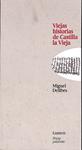 VIEJAS HISTORIAS DE CASTILLA LA VIEJA | 9999900238594 | Delibes, Miguel | Llibres de Companyia - Libros de segunda mano Barcelona