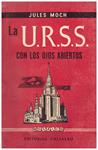 LA U.R.S.S. CON LOS OJOS ABIERTOS | 9999900234343 | Moch, Jules | Llibres de Companyia - Libros de segunda mano Barcelona