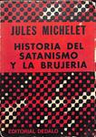 HISTORIA DEL SATANISMO Y LA BRUJERIA | 9999900237009 | Michelet, Jules | Llibres de Companyia - Libros de segunda mano Barcelona