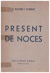 PRESENT DE NOCES | 9999900041682 | Roure I Torent, J | Llibres de Companyia - Libros de segunda mano Barcelona