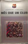 MÉS QUE UN CLUB.75 Aniversari del F.C Barcelona | 9999900123654 | Cirici, Alexandre; A.Mercé Varela. | Llibres de Companyia - Libros de segunda mano Barcelona