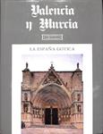 LA ESPAÑA GOTICA VOLUMEN 4 VALENCIA Y MURCIA | 9999900235678 | AA.VV | Llibres de Companyia - Libros de segunda mano Barcelona