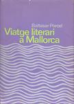 VIATGE LITERARI A MALLOCA | 9999900238488 | Porcel, Baltasar | Llibres de Companyia - Libros de segunda mano Barcelona