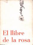 EL LLIBRE DE LA ROSA | 9999900014358 | Capmany, M. Aurelia; Josep Mª Espinàs; Ramon Folch i Camarasa, Jordi Maluquer i Manuel de Pedrolo | Llibres de Companyia - Libros de segunda mano Barcelona