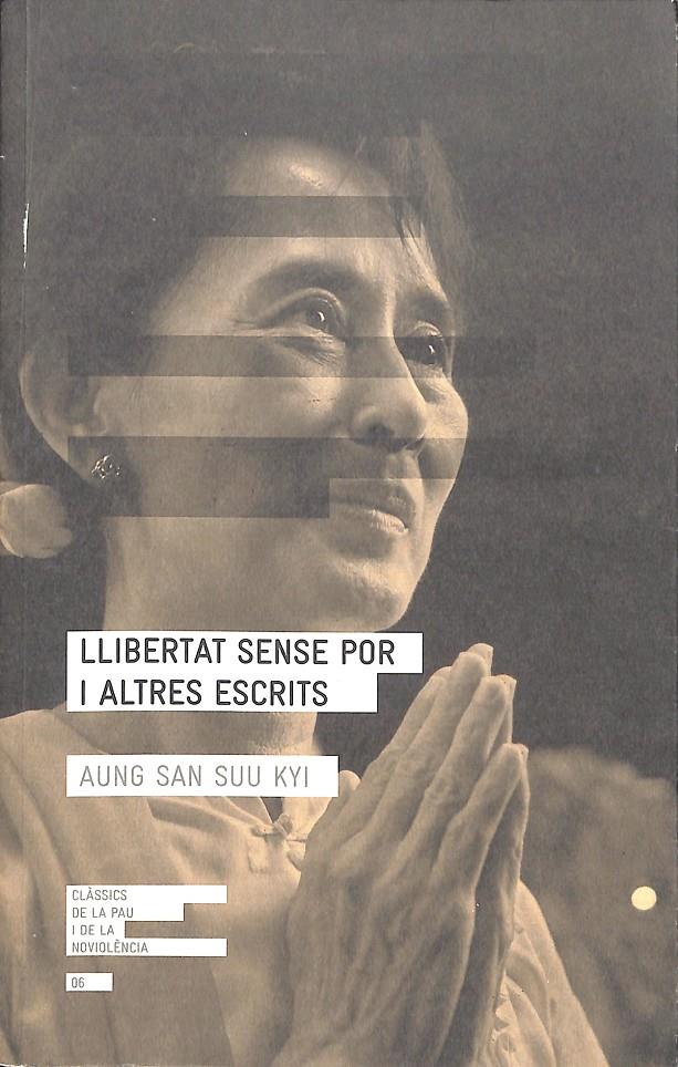 LLIBERTAT SENSE POR I ALTRES ESCRITS | 9999900238358 | Aung San Suu Kyi | Llibres de Companyia - Libros de segunda mano Barcelona