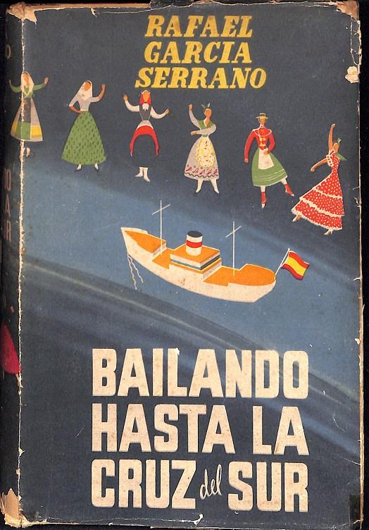 BAILANDO HASTA LA CRUZ DEL SUR | 9999900238563 | García Serrano, Rafael | Llibres de Companyia - Libros de segunda mano Barcelona