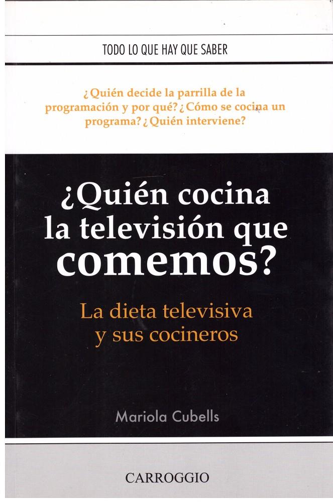 QUIEN COCINA LA TELEVISION QUE COMEMOS?  | 9999900171105 | CUBELLS, MARIOLA | Llibres de Companyia - Libros de segunda mano Barcelona