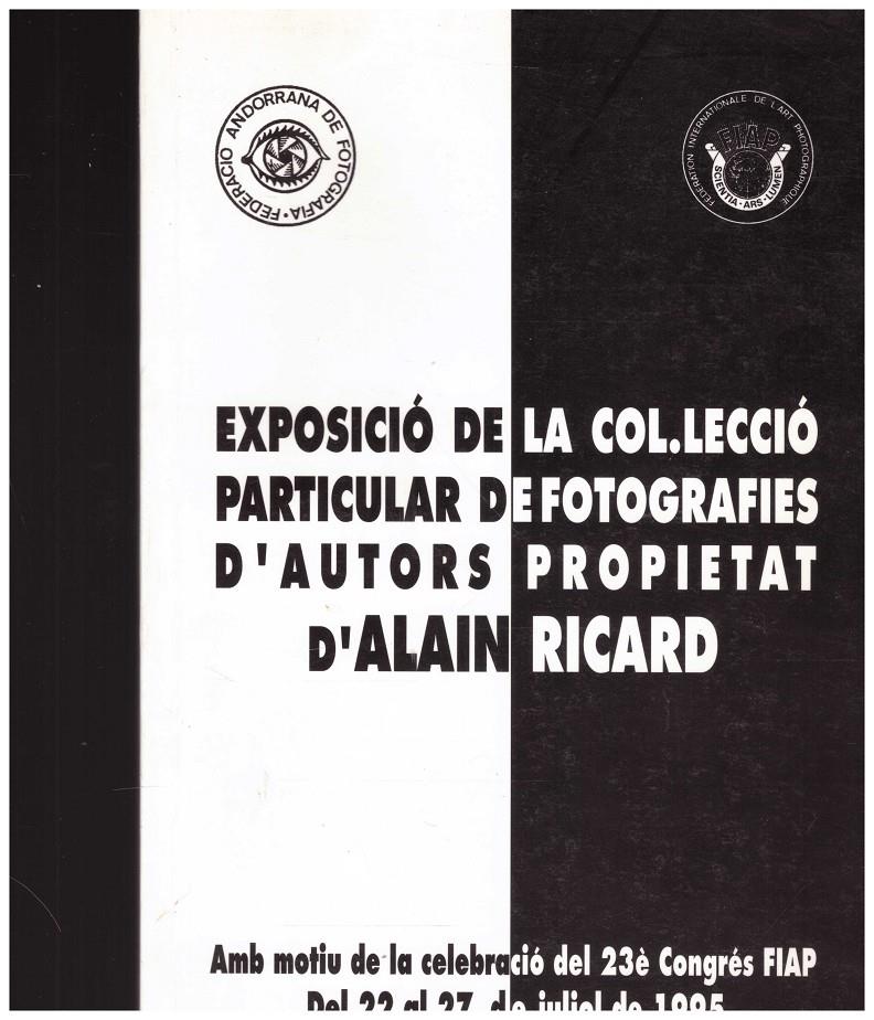 EXPOSICIO DE LA COL·LECCIÓ PARTICULAR DE FOTOGRAFIES D'AUTORS | 9999900163056 | Ricard, Alain | Llibres de Companyia - Libros de segunda mano Barcelona