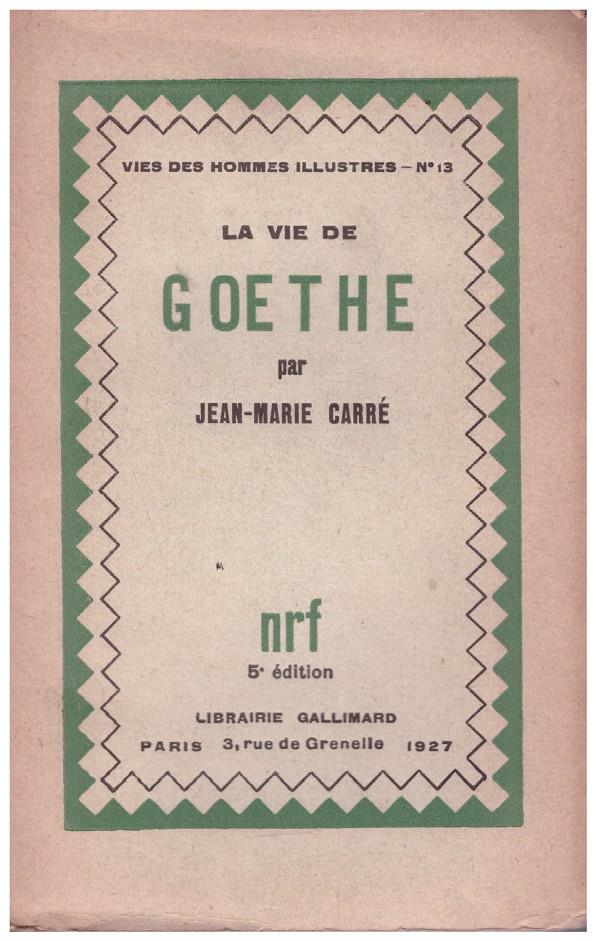 LA VIE DE GOETHE | 9999900122756 | Carré, Jean-Marie | Llibres de Companyia - Libros de segunda mano Barcelona