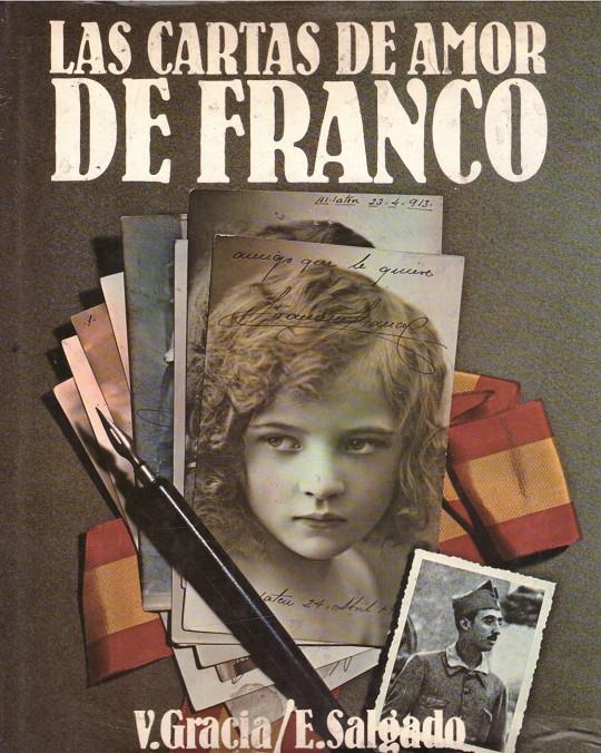 LAS CARTAS DE AMOR DE FRANCO. Retrato antropológico de Franco | 9999900070606 | Gracia, Vicente. Enrique Salgado | Llibres de Companyia - Libros de segunda mano Barcelona