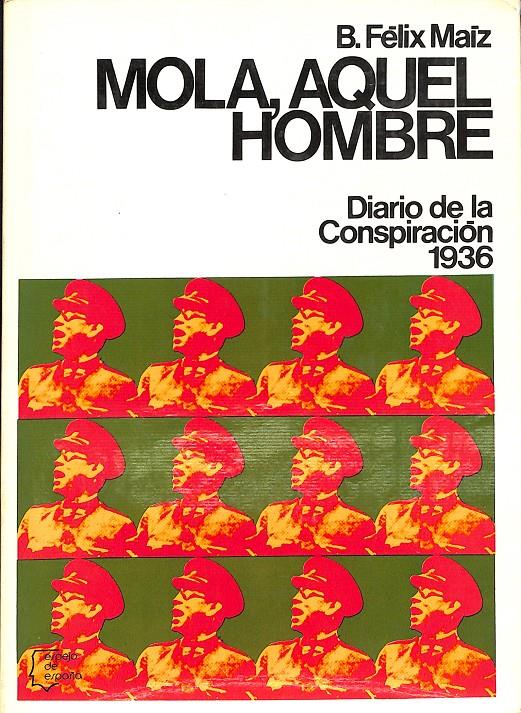 MOLA, AQUEL HOMBRE | 9999900237047 | Maiz, Felix B | Llibres de Companyia - Libros de segunda mano Barcelona