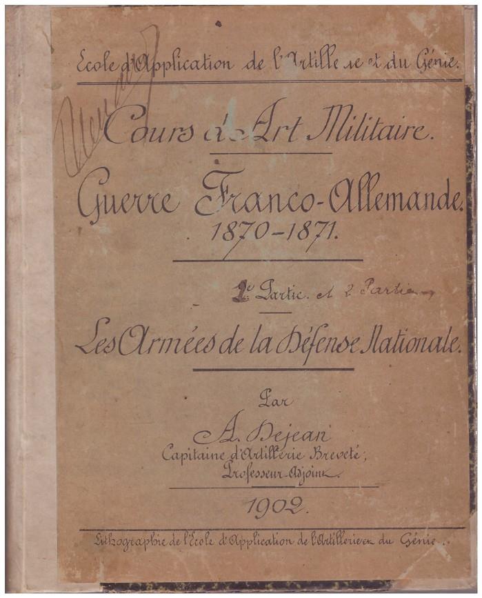 COURS D'ART MILITAIRE. GUERRE FRANCO ALLEMANDE 1870-1871 | 9999900061840 | DEJEAN, A | Llibres de Companyia - Libros de segunda mano Barcelona