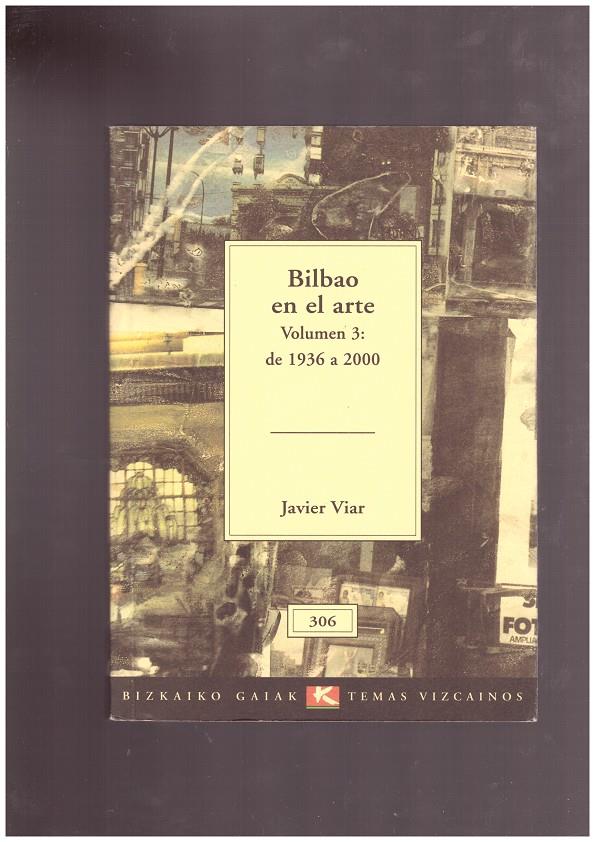 BILBAO EN EL ARTE. Volumen 3: de 1936 a 2000 | 9999900167696 | Viar, Javier | Llibres de Companyia - Libros de segunda mano Barcelona