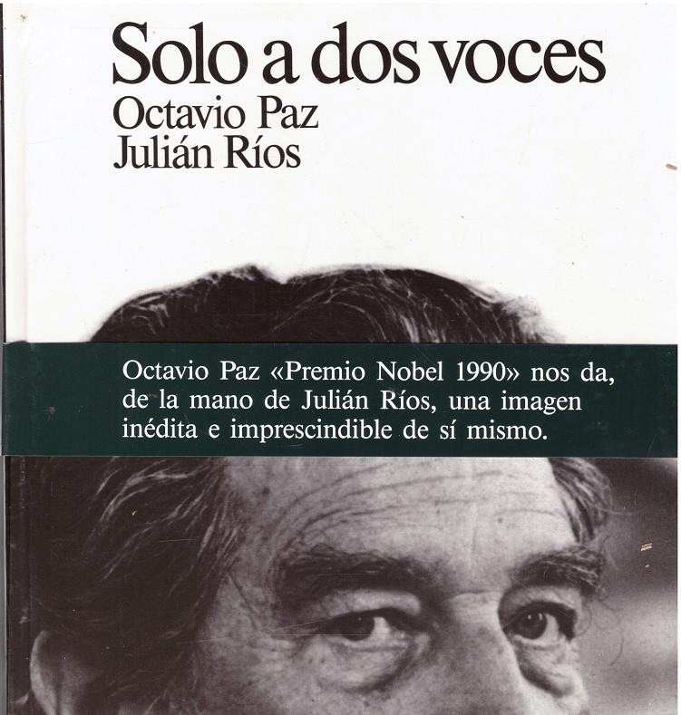 SOLO A DOS VOCES | 9999900235050 | Paz, Octavio y Julián Ríos | Llibres de Companyia - Libros de segunda mano Barcelona