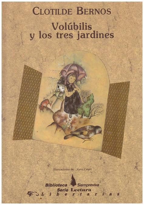 VOLUBILIS Y LOS TRES JARDINES | 9999900044683 | Bernos, Clotilde | Llibres de Companyia - Libros de segunda mano Barcelona