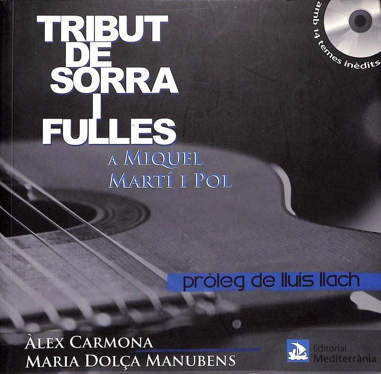 TRIBUT DE SORRA I FULLES A MIQUEL MARTI I POL | 9999900235623 | Carmona, Âlex y Dolça Manubens, Maria | Llibres de Companyia - Libros de segunda mano Barcelona