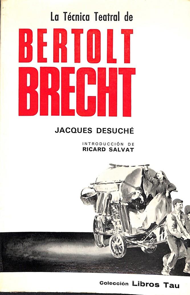 LA TEORIA TEARAL DE BERTOLT BRECHT | 9999900238297 | Desuché, Jacques | Llibres de Companyia - Libros de segunda mano Barcelona