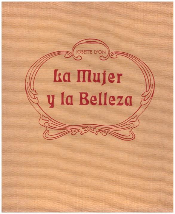 LA MUJER Y LA BELLEZA | 9999900130423 | Lyon, Josette | Llibres de Companyia - Libros de segunda mano Barcelona