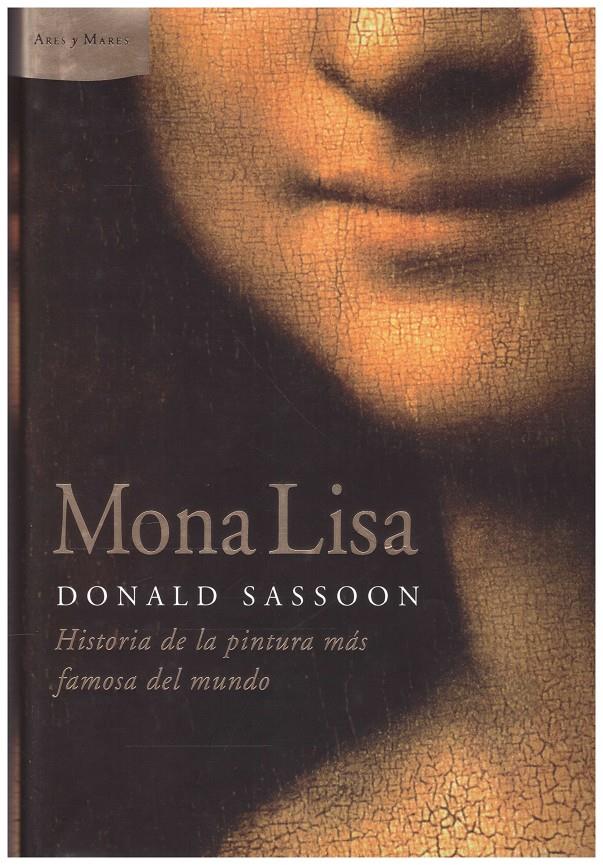 MONA LISA. Historia de la pintura más famosa del mundo | 9999900151176 | Sassoon, Donald | Llibres de Companyia - Libros de segunda mano Barcelona