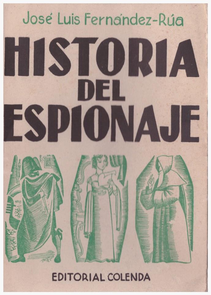 HISTORIA DEL ESPIONAJE | 9999900127911 | Fernández-Rúa, José Luis | Llibres de Companyia - Libros de segunda mano Barcelona