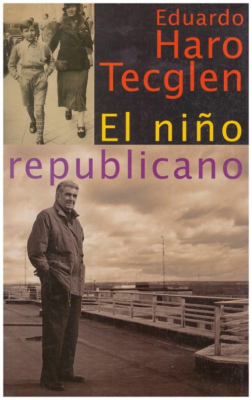 EL NIÑO REPUBLICANO | 9999900083965 | Haro Tecglen, Eduardo | Llibres de Companyia - Libros de segunda mano Barcelona