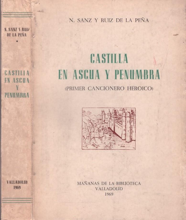 CASTILLA EN ASCUA Y PENUMBRA | 9999900111033 | Sanz y Ruiz de la Peña, Nicomedes | Llibres de Companyia - Libros de segunda mano Barcelona