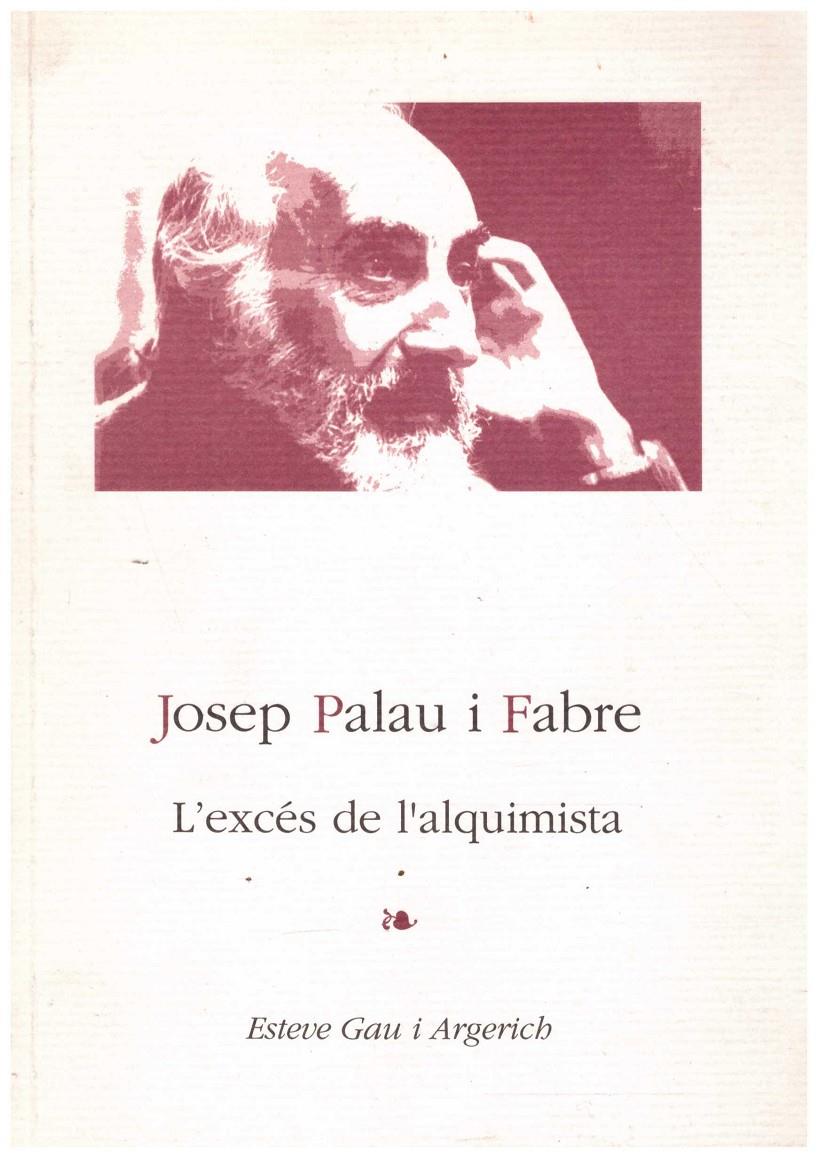 L'EXCÉS DE L'ALQUIMISTA | 9999900212990 | Fabre, Palau Josep | Llibres de Companyia - Libros de segunda mano Barcelona