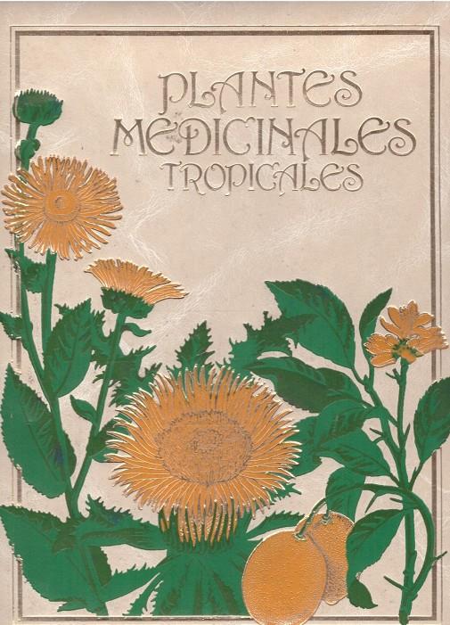 PLANTES MEDICINALES TROPICALES. Tome II: Bignone - Coutoubée | 9999900019049 | Chenu, Jacques | Llibres de Companyia - Libros de segunda mano Barcelona