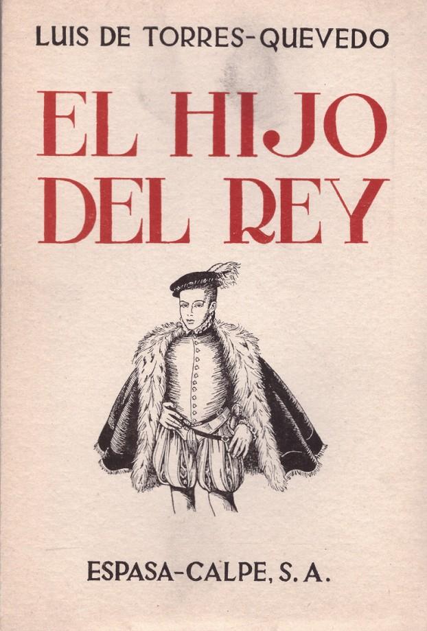 EL HIJO DEL REY | 9999900119886 | Torres-Quevedo, Luis de | Llibres de Companyia - Libros de segunda mano Barcelona