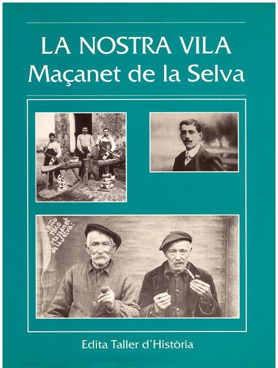 LA NOSTRA VILA. Maçanet de la Selva | 9999900101607 | Varios. | Llibres de Companyia - Libros de segunda mano Barcelona