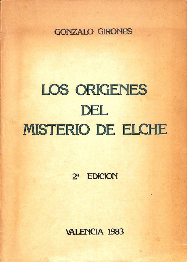 LOS ORIGENES DEL MISTERIO DE ELCHE | 9999900238051 | Girones, Gonzalo | Llibres de Companyia - Libros de segunda mano Barcelona