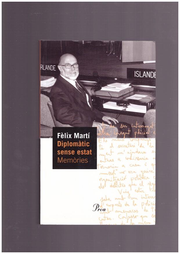 DIPLOMÀTIC SENSE ESTAT | 9999900164060 | MARTÍ, FÈLIX | Llibres de Companyia - Libros de segunda mano Barcelona