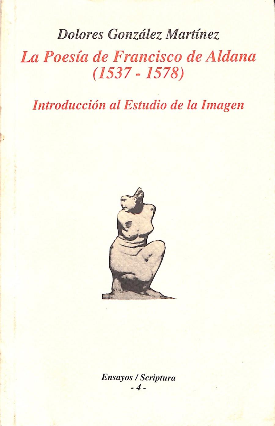 LA POESÍA DE FRANCISCO DE ALDAMA (1537-1578) | 9999900237658 | González Martínez, Dolores | Llibres de Companyia - Libros de segunda mano Barcelona