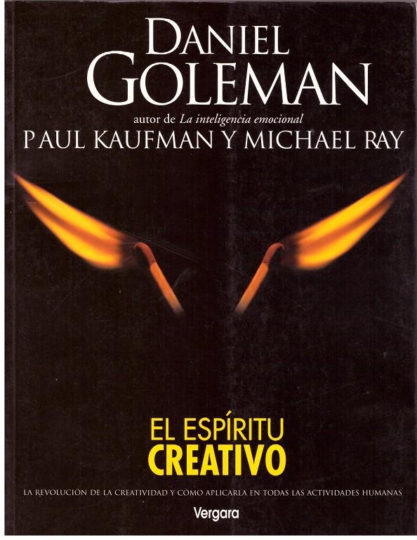 EL ESPIRITU CREATIVO. La Revolución de la Creatividad y Cómo Aplicarla en Todas las Activades Humanas. | 9999900003680 | Goleman, Daniel; Paul Kaufman y Michael Ray. | Llibres de Companyia - Libros de segunda mano Barcelona