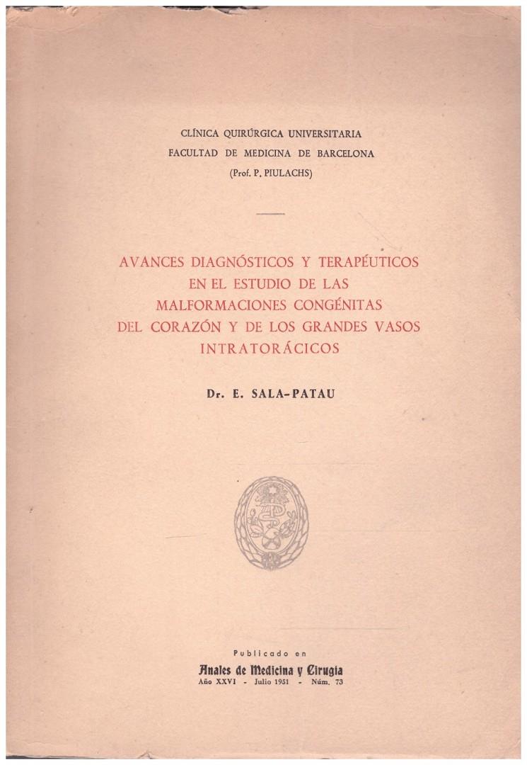 AVANCES DIAGNOSTICOS Y TERAPEUTICOS EN EL ESTUDIO DE LAS MALFORMACIONES CONGENITAS DEL CORAZON Y DE LOS GRANDES VASOS INTRATORACICOS | 9999900042566 | Dr. E. Sala-Patau | Llibres de Companyia - Libros de segunda mano Barcelona