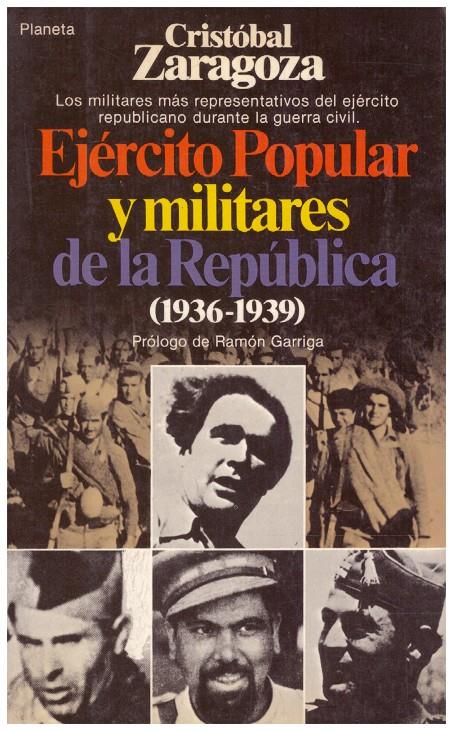 EJÉRCITO POPULAR Y MILITARES DE LA REPÚBLICA (1936-1939) | 9999900094824 | Zaragoza, Cristóbal | Llibres de Companyia - Libros de segunda mano Barcelona