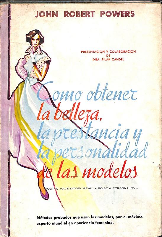 COMO OBTENER LA BELLEZA, LA PRESTANCIA Y LA PERSONALIDAD DE LAS MODELOS | 9999900235852 | Powers, John Robert | Llibres de Companyia - Libros de segunda mano Barcelona