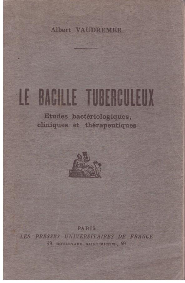 LE BACILLE TUBERCULEUX | 9999900016109 | Vaudremer, Albert. | Llibres de Companyia - Libros de segunda mano Barcelona