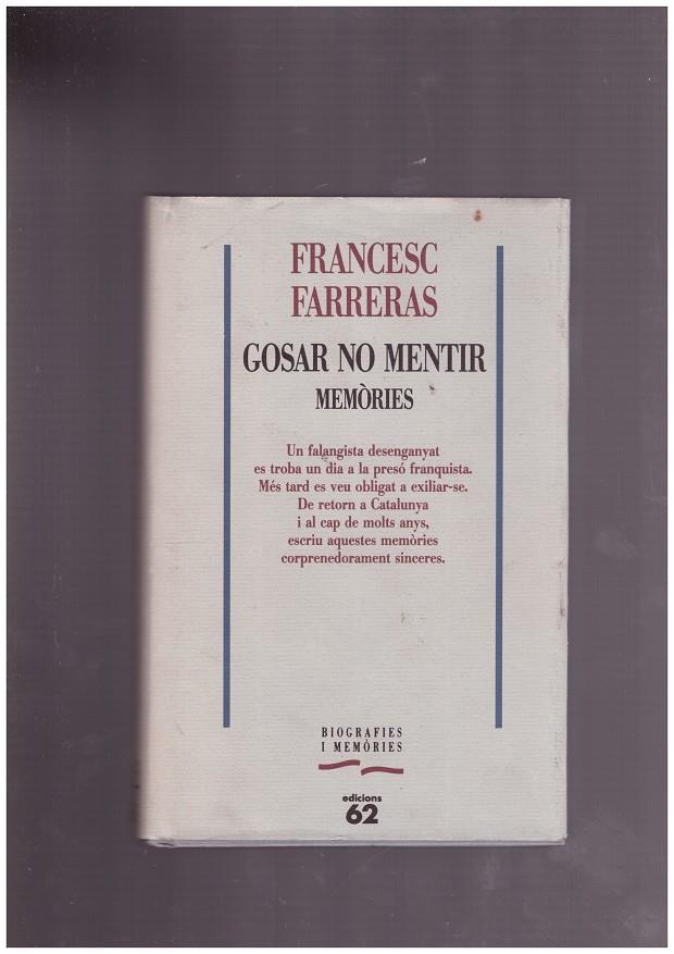 GOSAR NO MENTIR | 9999900172034 | FARRERAS, FRANCESC | Llibres de Companyia - Libros de segunda mano Barcelona