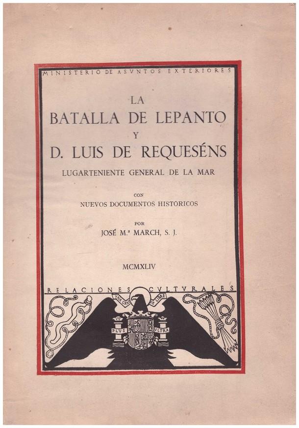 LA BATALLA DE LEPANTO Y D. LUIS DE REQUENÉS | 9999900108699 | March, José Mª. | Llibres de Companyia - Libros de segunda mano Barcelona