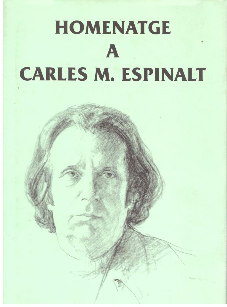 HOMENATGE A CARLES M. ESPINALT | 9999900186192 | MUÑOZ ESPINALT, NATI | Llibres de Companyia - Libros de segunda mano Barcelona