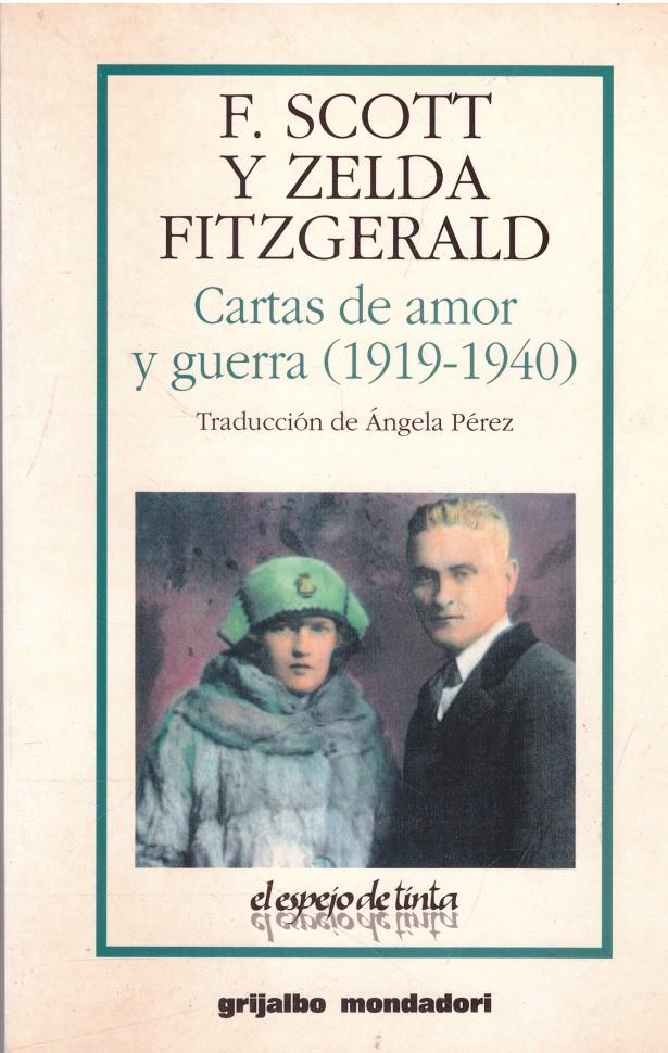 CARTAS DE AMOR Y GUERRA (1919-1940) | 9999900234909 | Scott, F. y Zelda Fitzgerald | Llibres de Companyia - Libros de segunda mano Barcelona