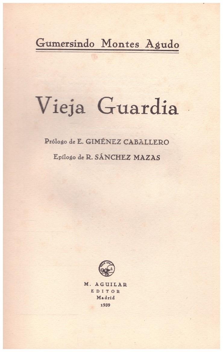 VIEJA GUARDIA | 9999900092875 | Montes Agudo, Gumersindo | Llibres de Companyia - Libros de segunda mano Barcelona