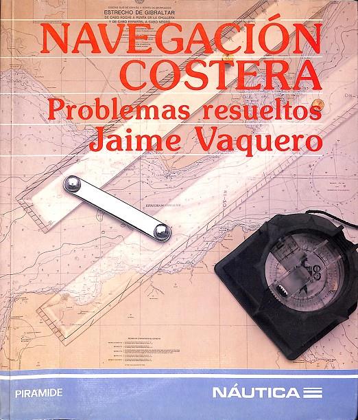 NAVEGACION COSTERA | 9999900238099 | Vaquero, Jaime | Llibres de Companyia - Libros de segunda mano Barcelona