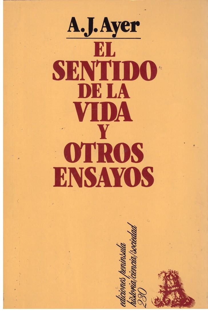 EL SENTIDO DE LA VIDA Y OTROS ENSAYOS | 9999900176025 | J. Ayer, A. | Llibres de Companyia - Libros de segunda mano Barcelona